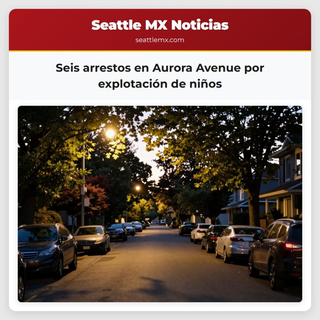 Seis arrestos en Aurora Avenue por explotación de