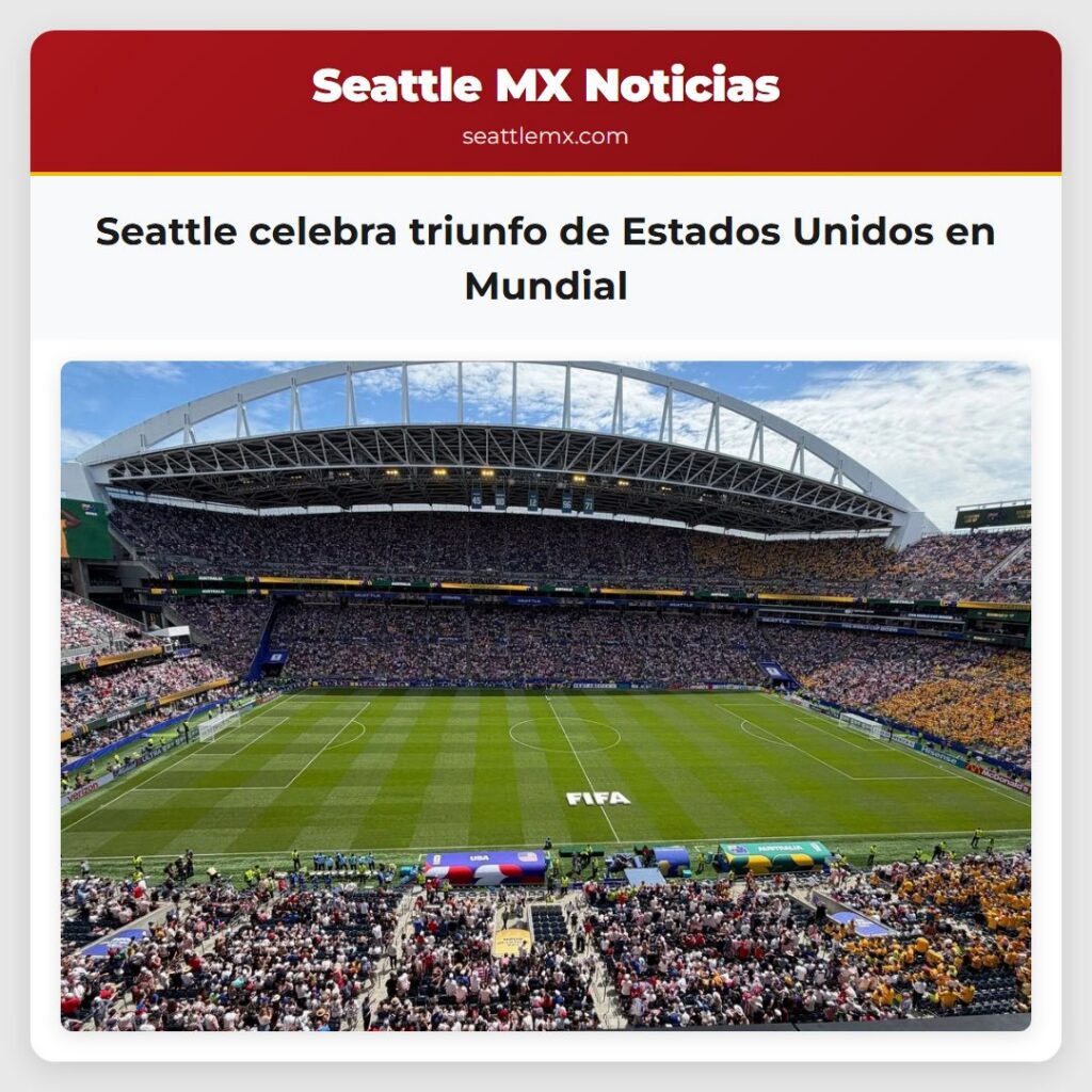 Noticias De Seattle 4 Seattle celebra triunfo de Estados Unidos en