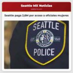 Seattle paga 26M por acoso a oficiales mujeres