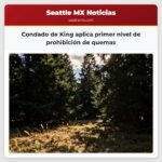 Condado de King aplica primer nivel de prohibición de quemas