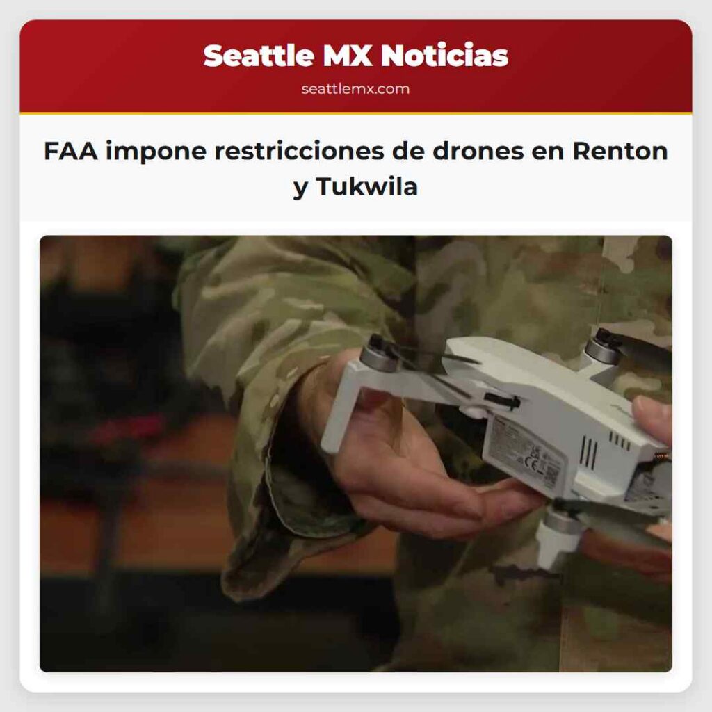 FAA impone restricciones de drones en Renton y