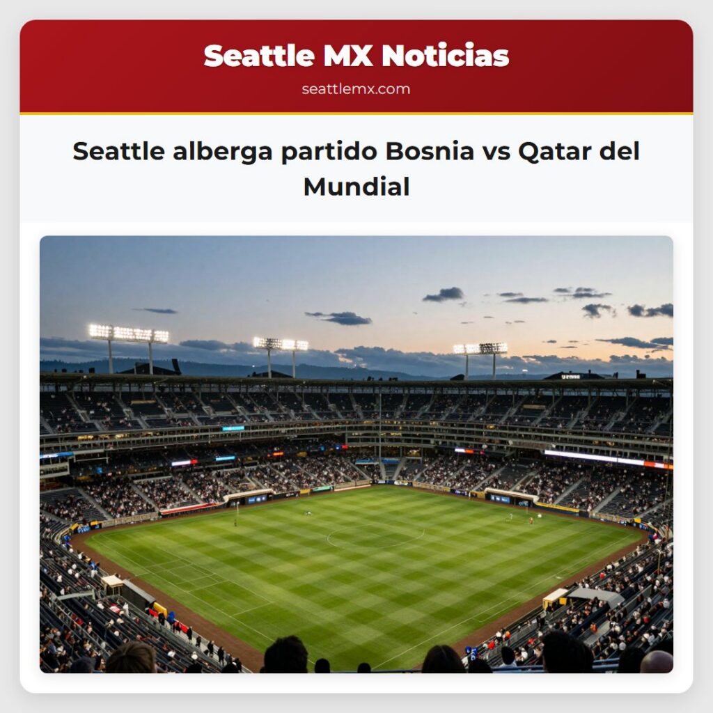 Seattle alberga partido Bosnia vs Qatar del