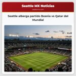 Seattle alberga partido Bosnia vs Qatar del Mundial