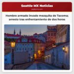 Hombre armado invade mezquita de Tacoma arresto tras enfrentamiento de dos horas
