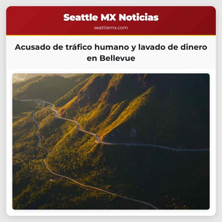 Acusado de tráfico humano y lavado de dinero en Bellevue