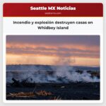 Incendio y explosión destruyen casas en Whidbey Island