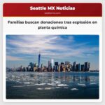 Familias buscan donaciones tras explosión en planta química