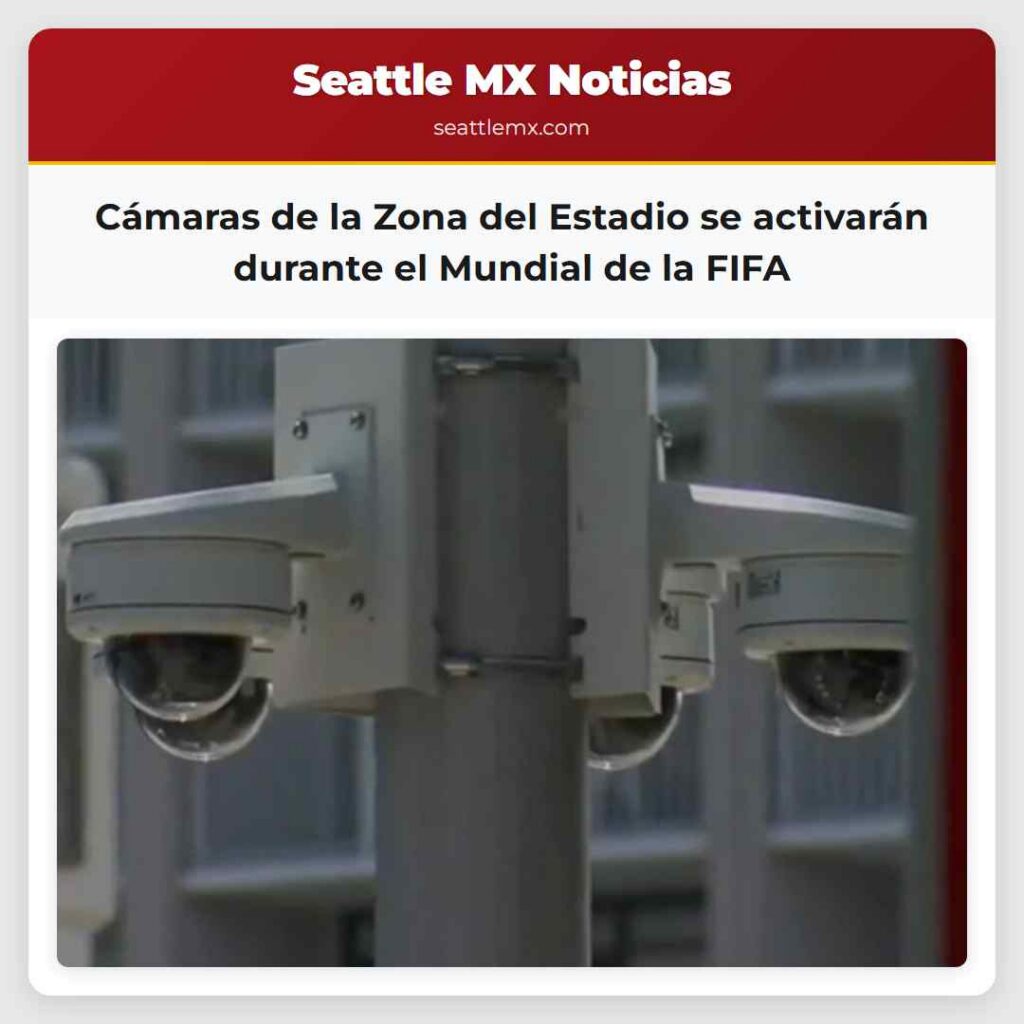 Cámaras de la Zona del Estadio se activarán