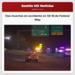 Dos muertos en accidente en SR 18 de Federal Way