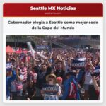 Gobernador elogia a Seattle como mejor sede de la Copa del Mundo