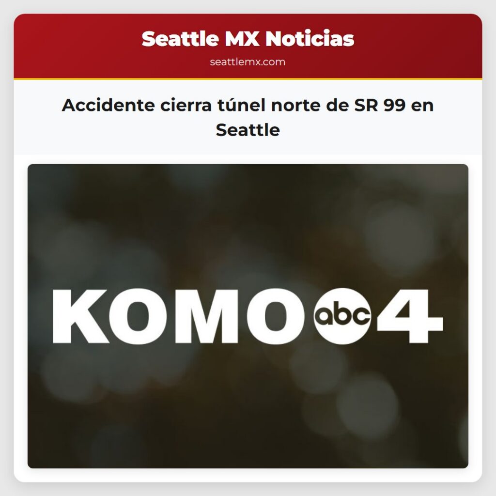 Accidente cierra túnel norte de SR 99 en Seattle