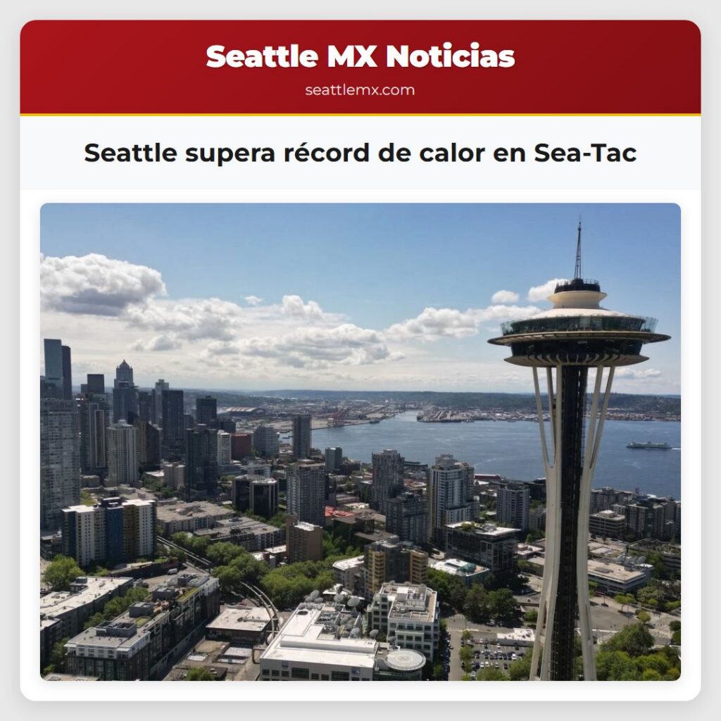 Seattle supera récord de calor en Sea-Tac
