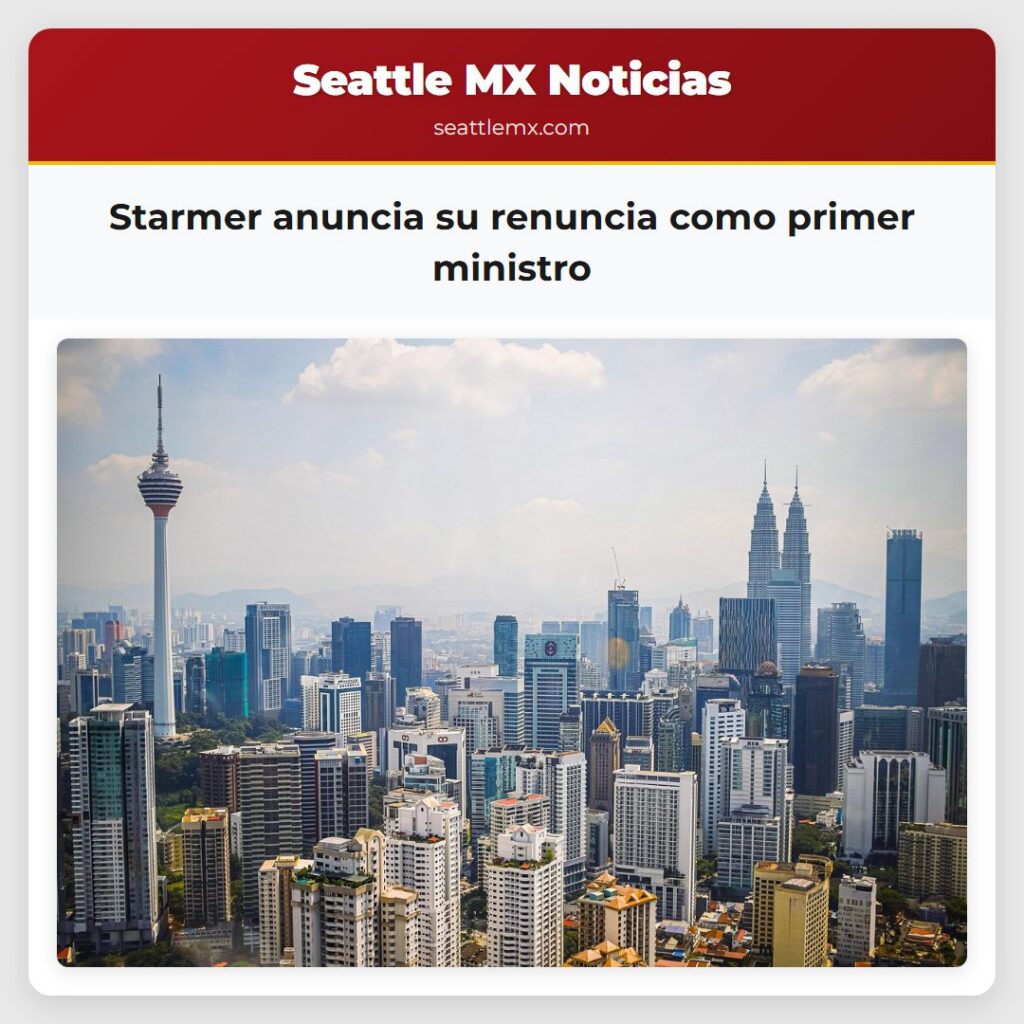 Starmer anuncia su renuncia como primer ministro