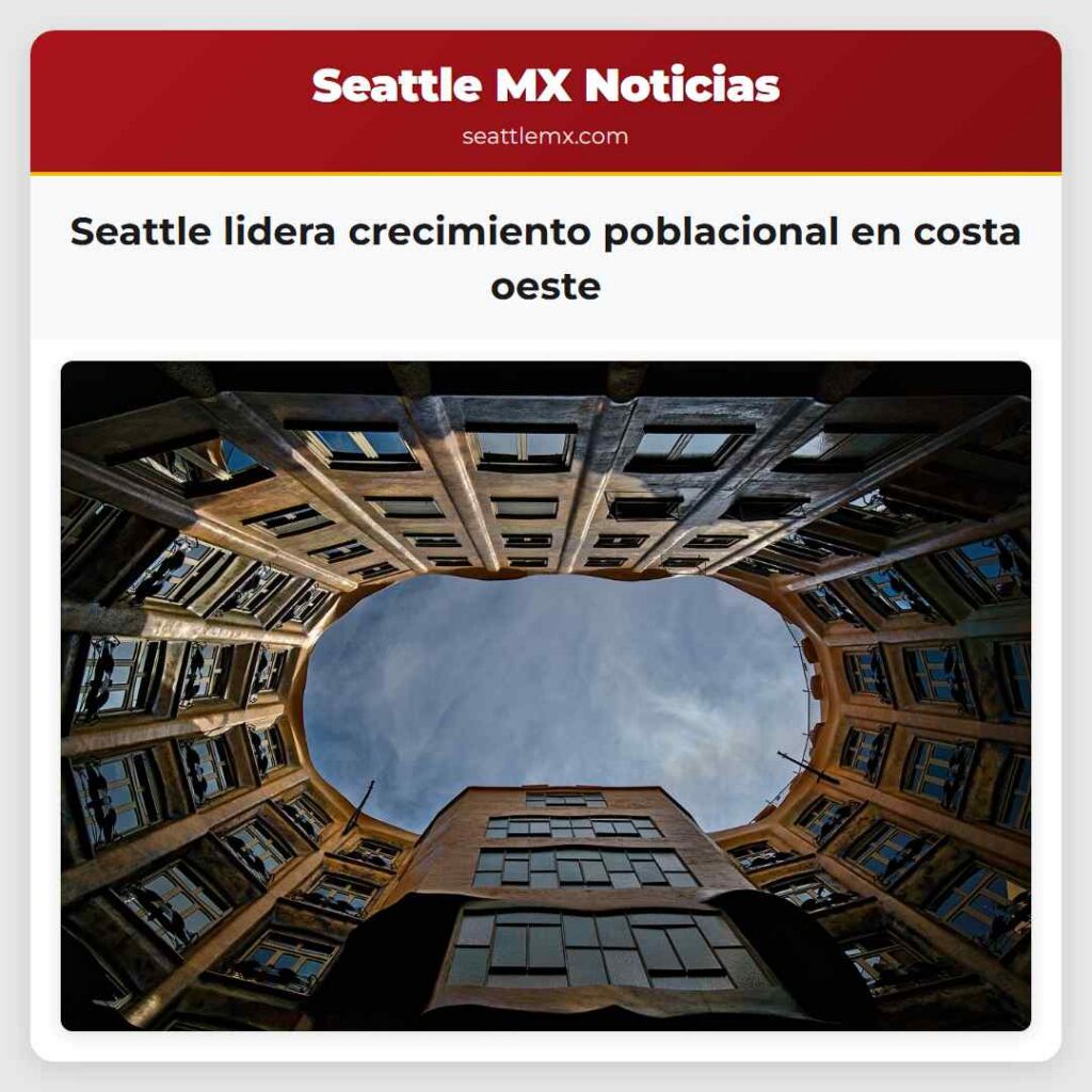 Seattle lidera crecimiento poblacional en costa