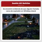 Se encontró evidencia de que alguien fumaba cerca de explosión en Whidbey Island