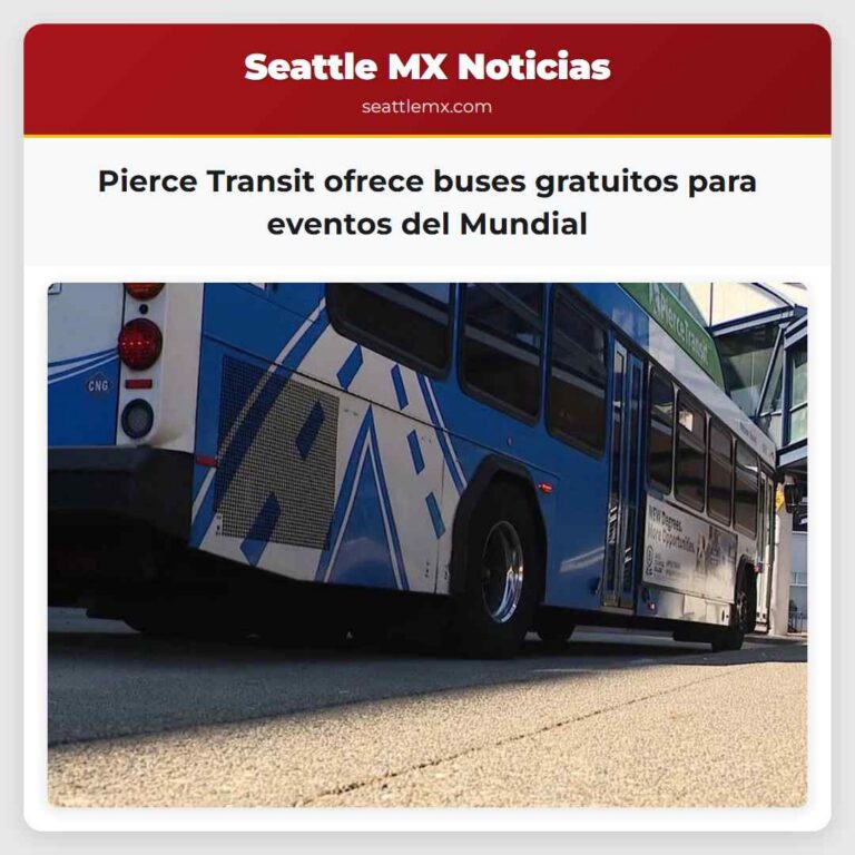 Pierce Transit ofrece buses gratuitos para eventos del Mundial