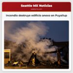 Incendio destruye edificio anexo en Puyallup