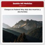 Choque en Federal Way deja dos muertos y dos heridos