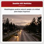 Washington podría reducir peaje a la mitad para bajos ingresos