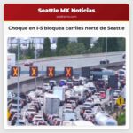 Choque en I-5 bloquea carriles norte de Seattle