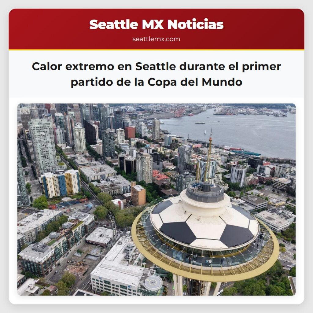 Calor extremo en Seattle durante el primer