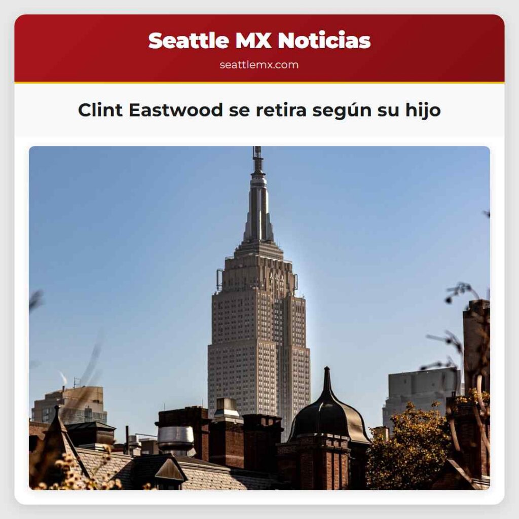 Clint Eastwood se retira según su hijo