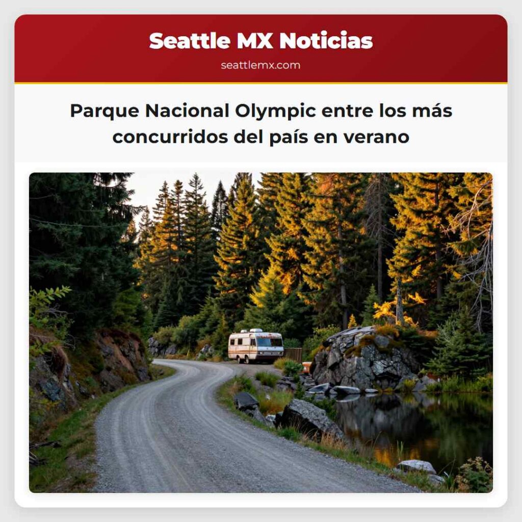 Noticias De Seattle 1 Parque Nacional Olympic entre los más concurridos