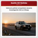 Vehículo policial atropellado durante investigación DUI en Kitsap