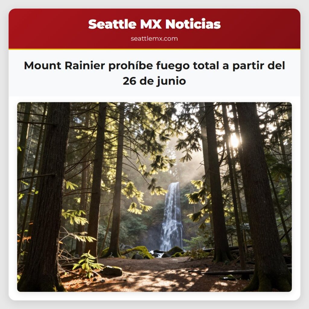 Mount Rainier prohíbe fuego total a partir del 26