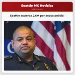 Seattle acuerda 2.6M por acoso policial