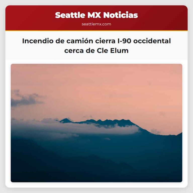 Incendio de camión cierra I-90 occidental cerca de Cle Elum