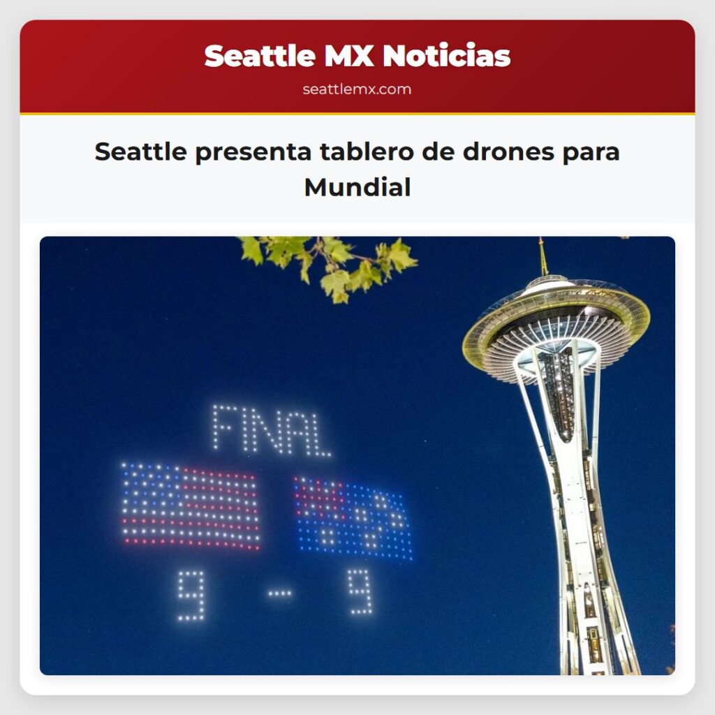 Seattle presenta tablero de drones para Mundial