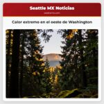 Calor extremo en el oeste de Washington