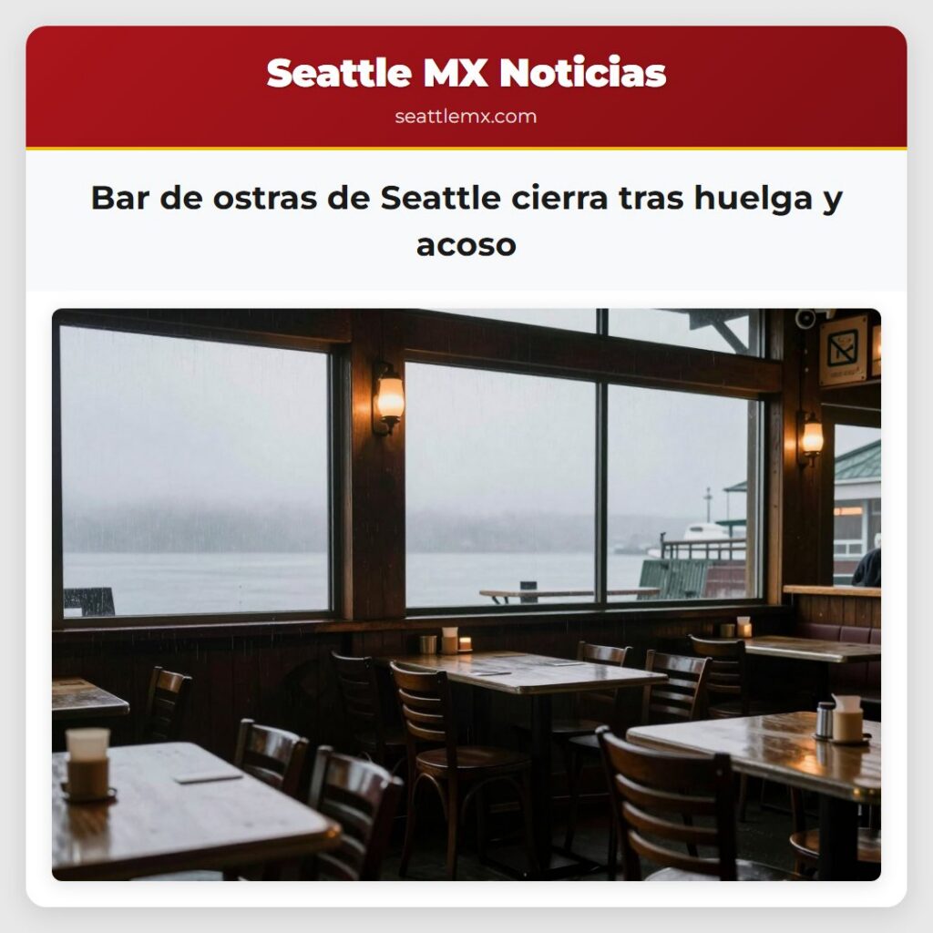 Bar de ostras de Seattle cierra tras huelga y