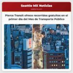 Pierce Transit ofrece recorridos gratuitos en el primer día del Mes de Transporte Público