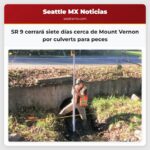 SR 9 cerrará siete días cerca de Mount Vernon por culverts para peces