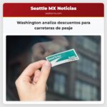 Washington analiza descuentos para carreteras de peaje