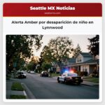 Alerta Amber por desaparición de niño en Lynnwood