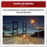 Dos arrestados por escalar cuerdas del puente Tacoma Narrows