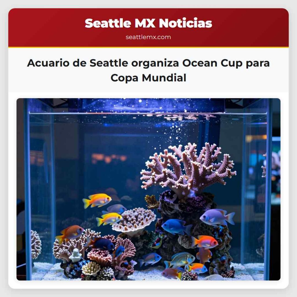 Acuario de Seattle organiza Ocean Cup para Copa