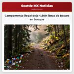 Campamento ilegal deja 4600 libras de basura en bosque