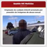 Empleado de cuidado infantil arrestado por posesión de imágenes de abuso sexual