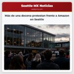 Más de una docena protestan frente a Amazon en Seattle
