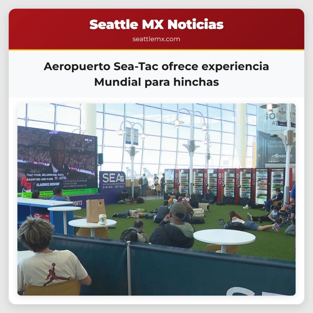 Aeropuerto Sea-Tac ofrece experiencia Mundial