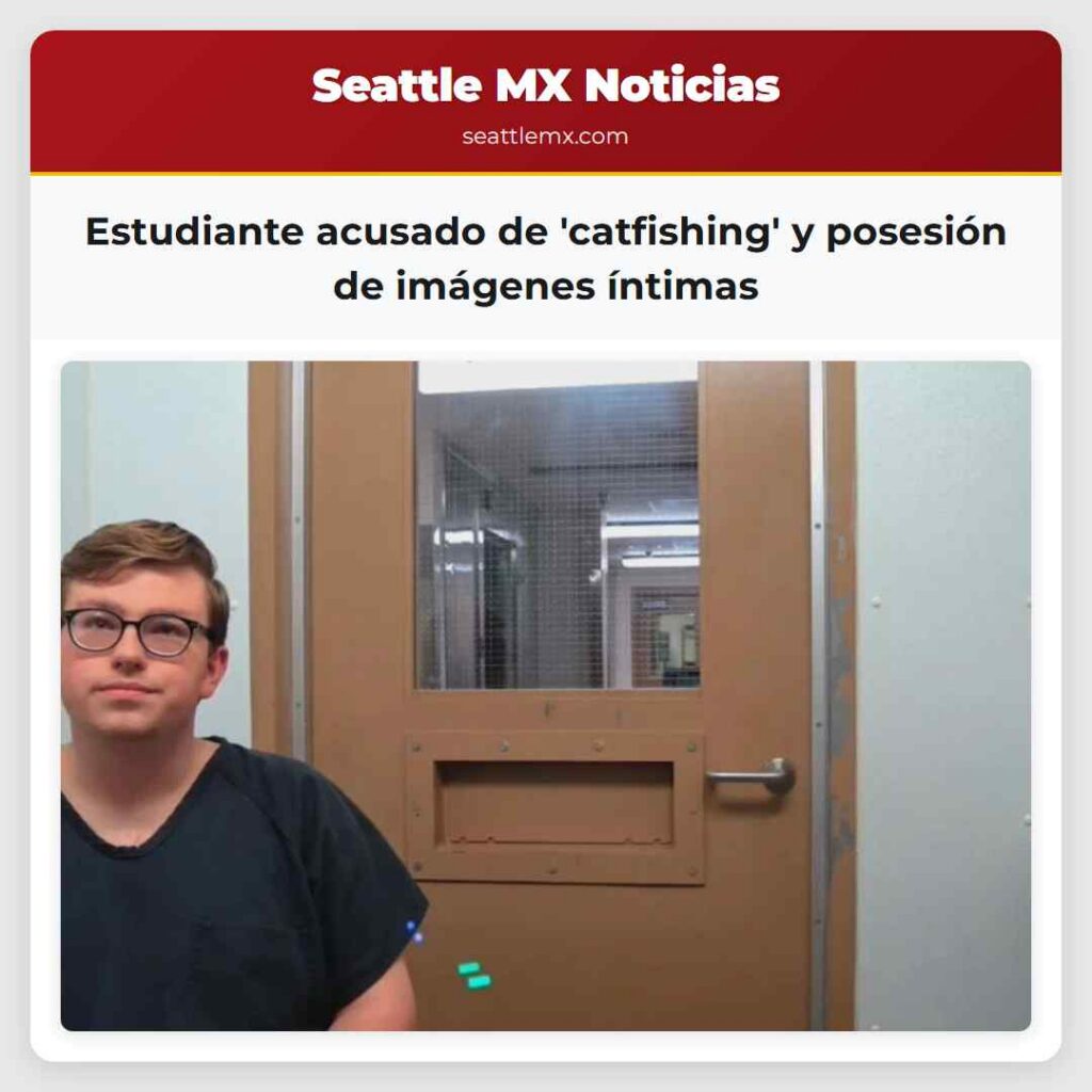 Estudiante acusado de 'catfishing' y posesión de