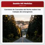 Carretera de Cascadas del Norte reabre tras trabajos de emergencia