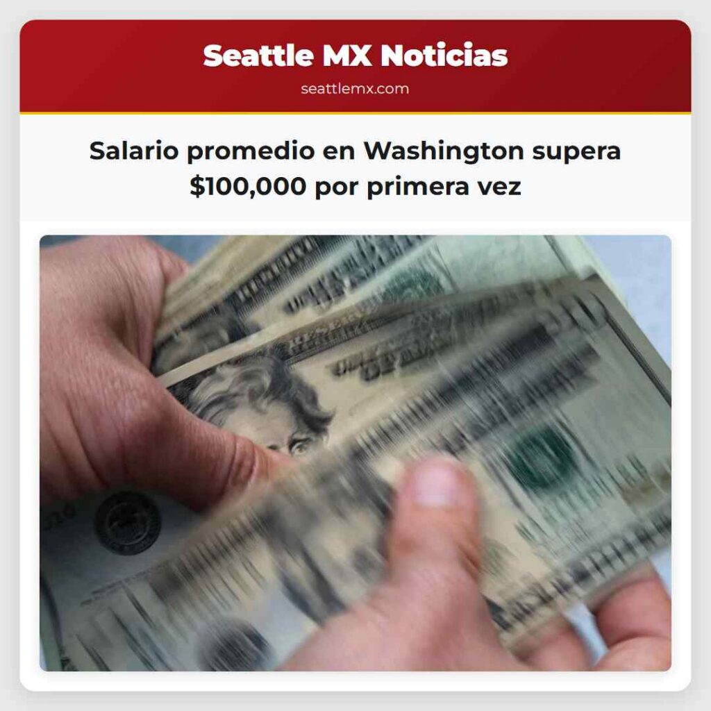 Salario promedio en Washington supera $100,000