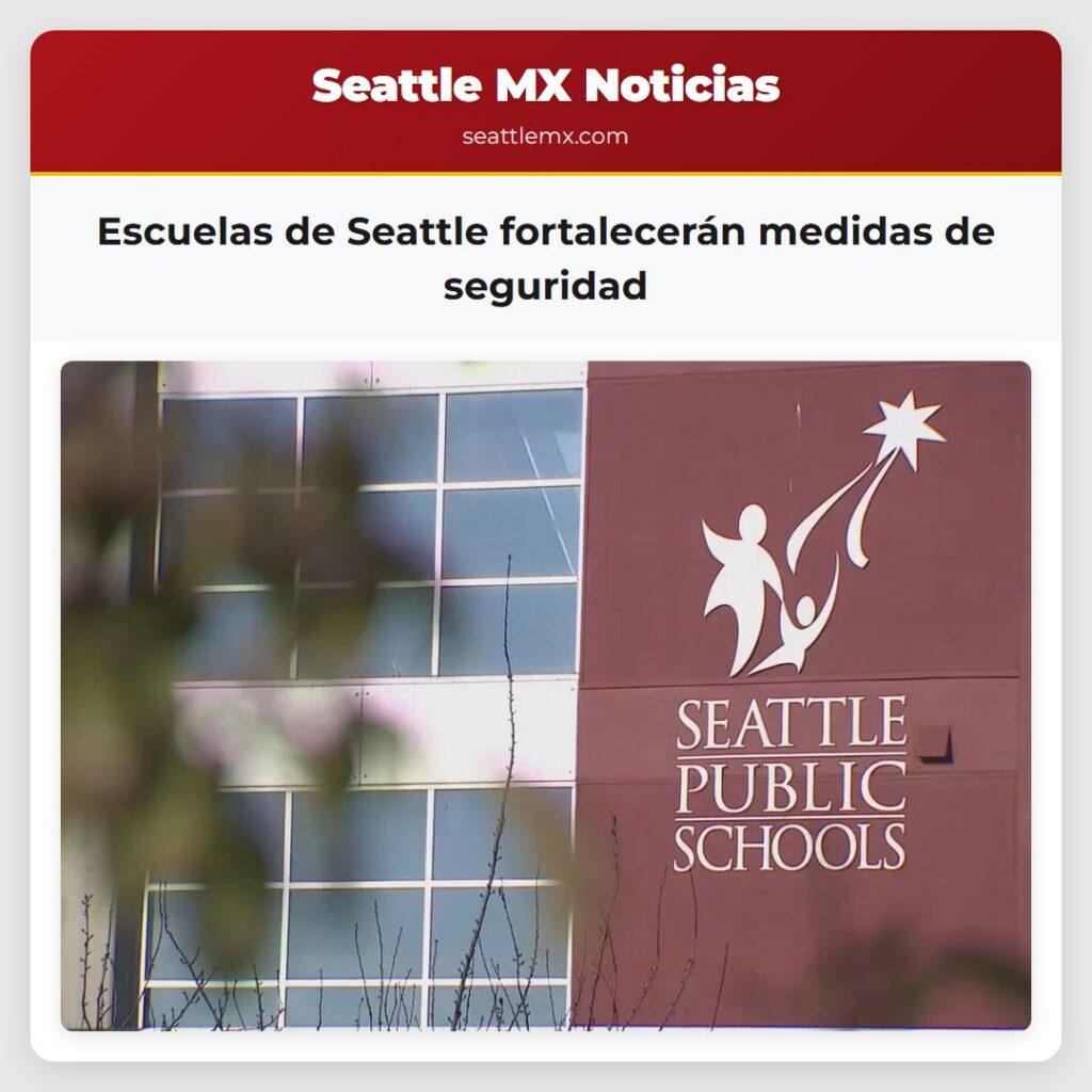 Escuelas de Seattle fortalecerán medidas de