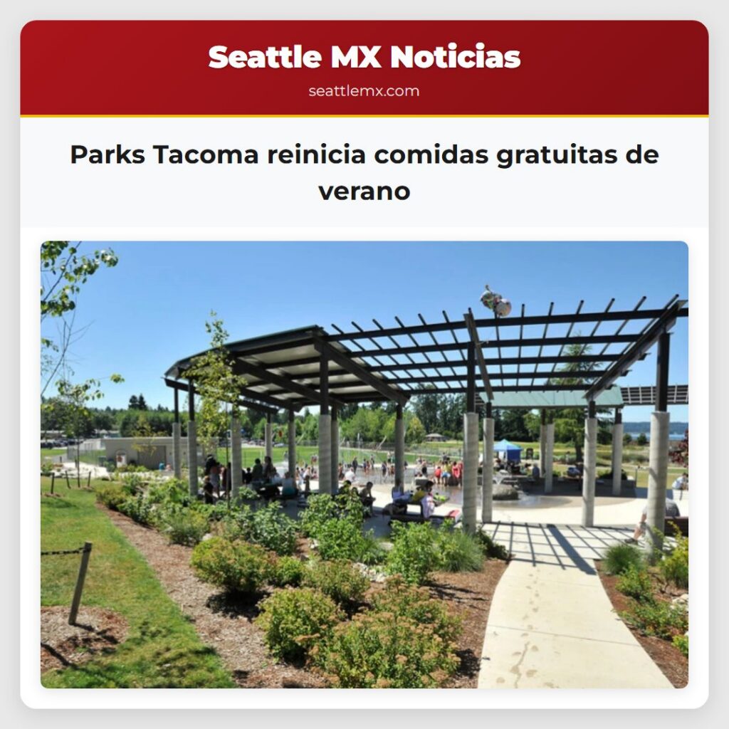 Parks Tacoma reinicia comidas gratuitas de verano