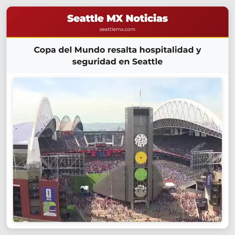 Copa del Mundo resalta hospitalidad y seguridad en Seattle
